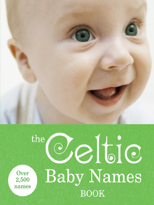 Title details for The Celtic Baby Names Book by Ebury Publishing - Available